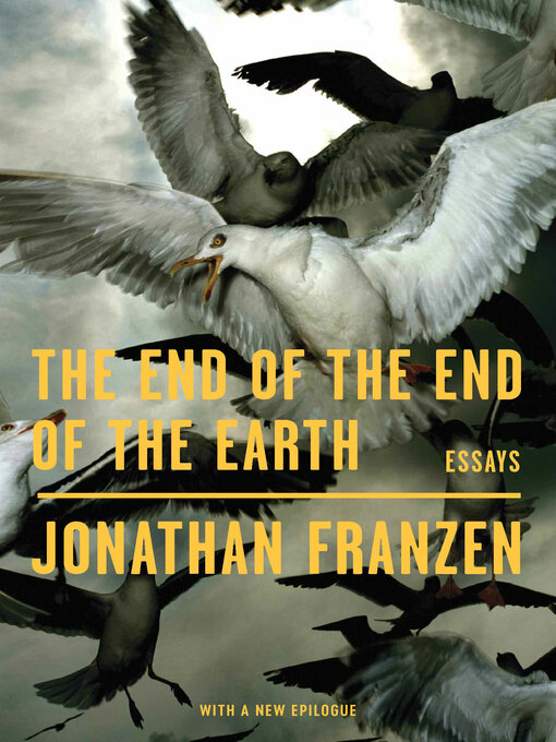 Title details for The End of the End of the Earth by Jonathan Franzen - Wait list